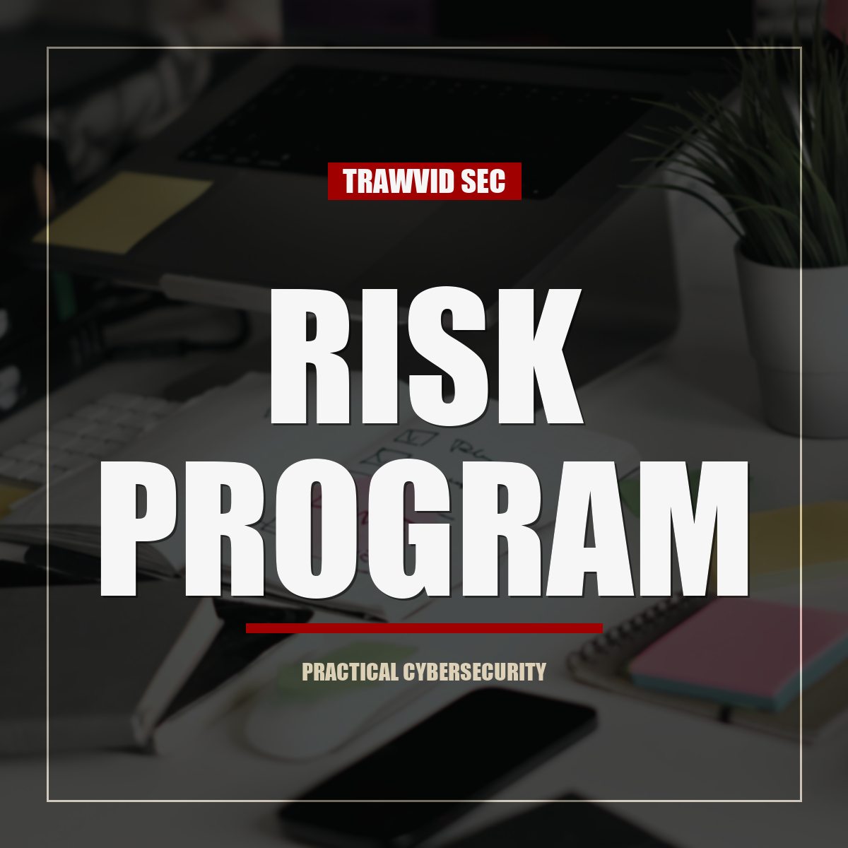 Steps for Developing a Risk Management Program article image